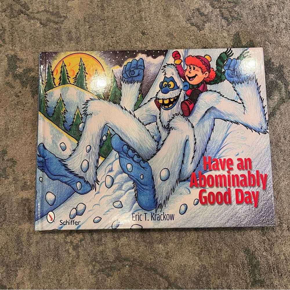 Have an Abominably Good Day by Eric T. Krackow
